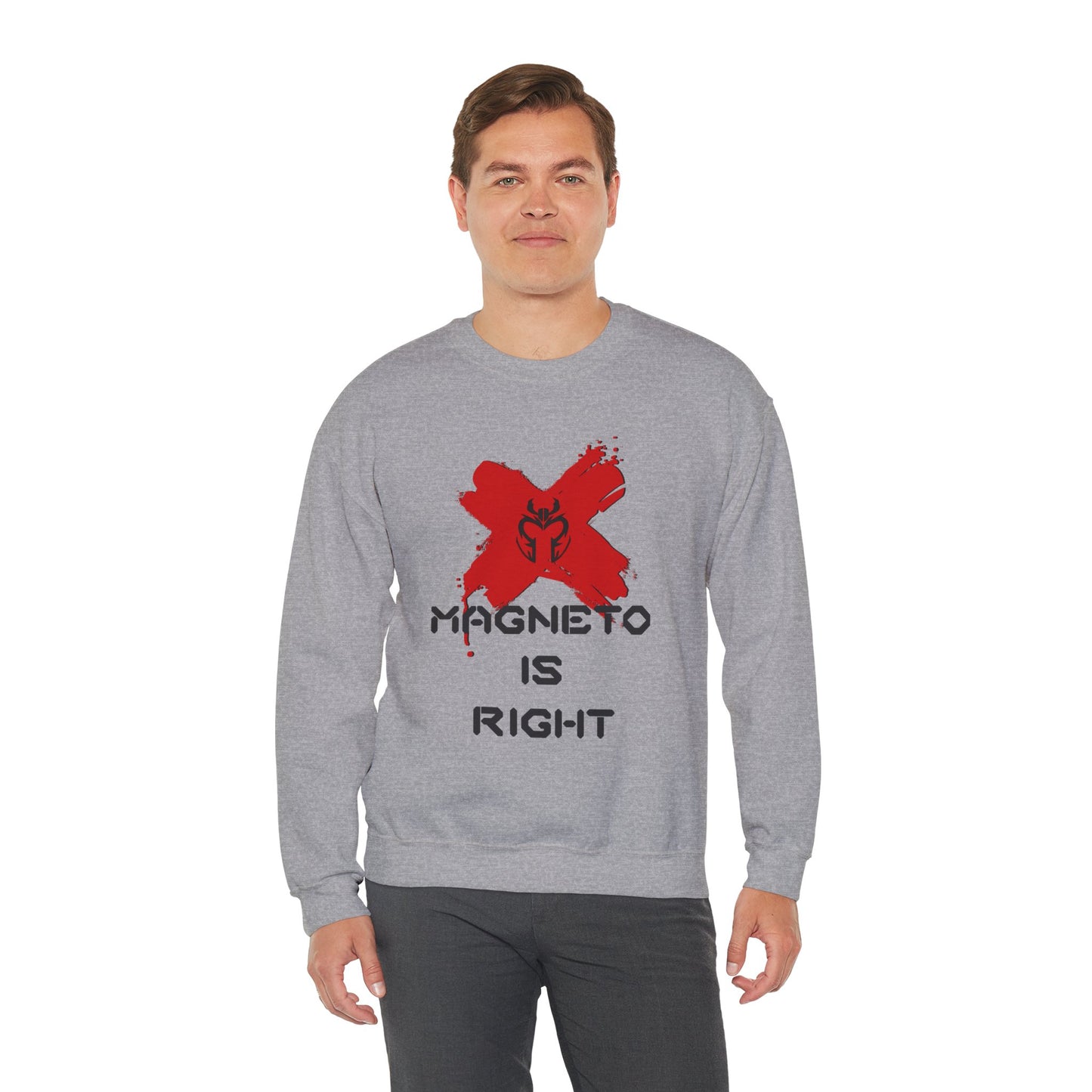 Magneto Is Right Sweatshirt (black text)