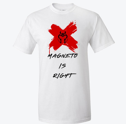 Unisex Magneto is Right Tee (PRE-ORDER)