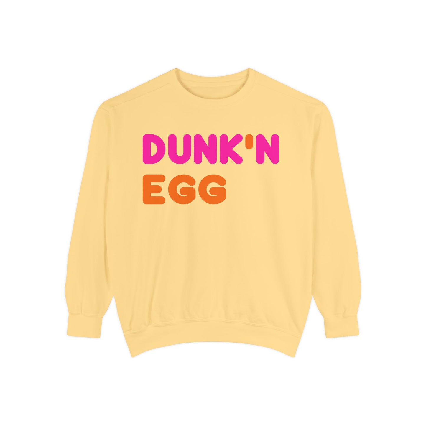 Thee Dunk'N Egg (High Quality Comfort Colors Sweatshirt)