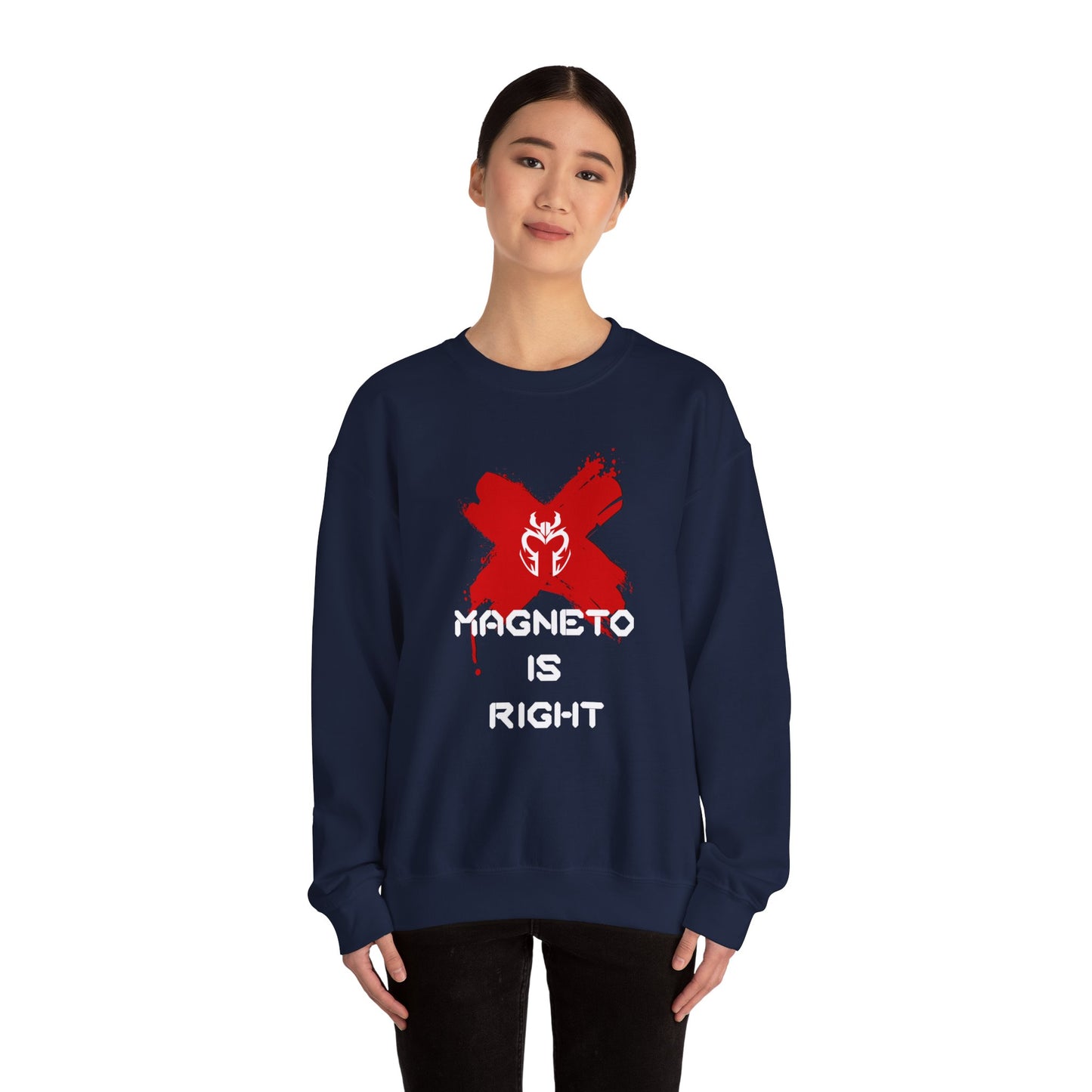 Magneto Is Right Sweatshirt (white text)