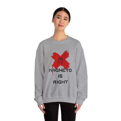 Magneto Is Right Sweatshirt (black text)