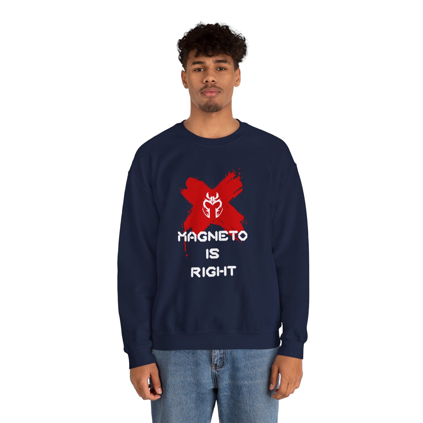 Magneto Is Right Sweatshirt (white text)