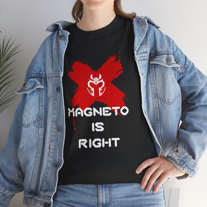 Magneto Is Right Tee (white text)