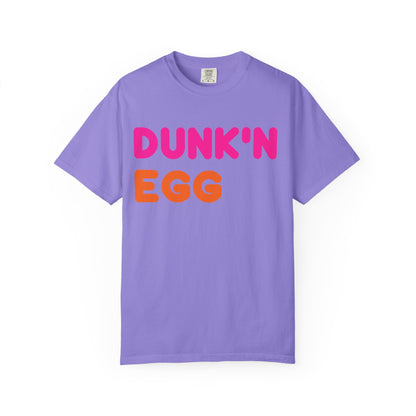 The Dunk'N Egg [High Quality Comfort Colors Tee Shirt]