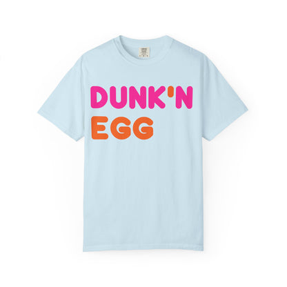 The Dunk'N Egg [High Quality Comfort Colors Tee Shirt]