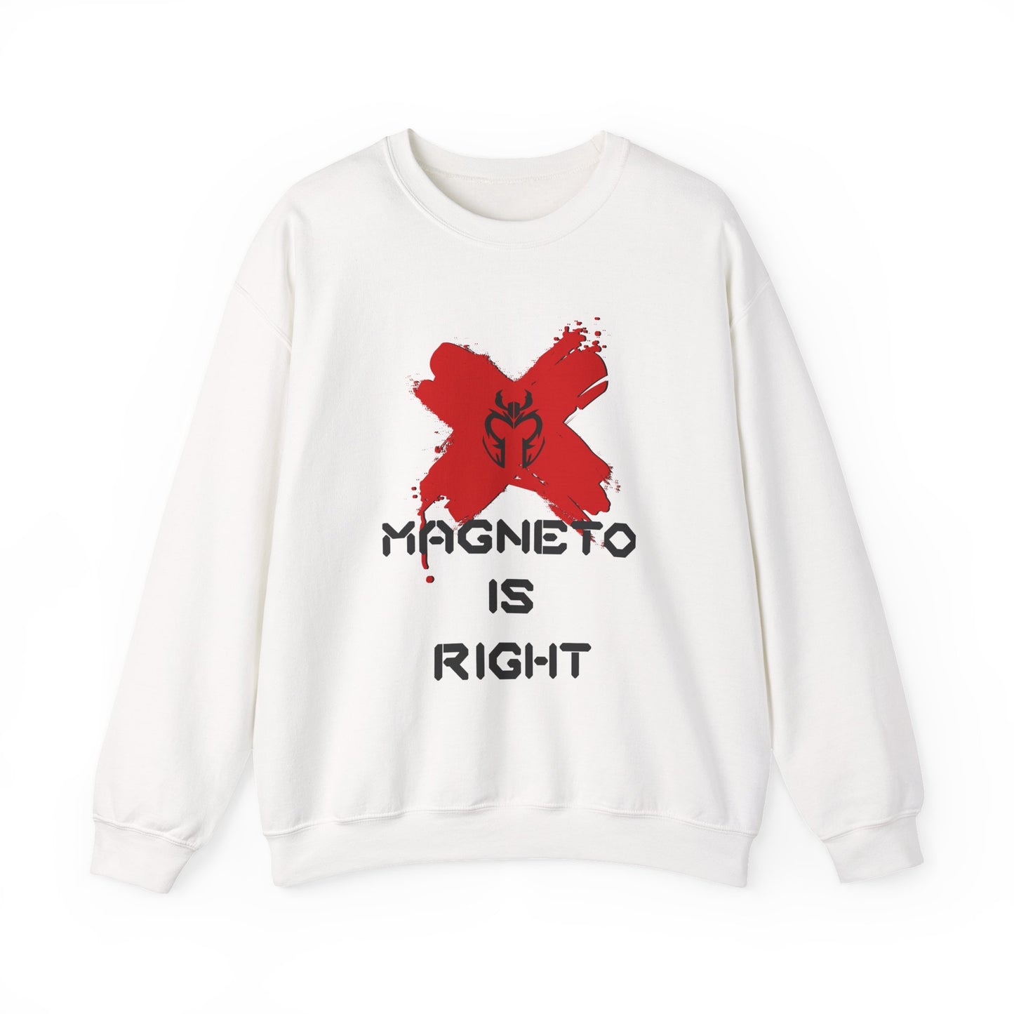 Magneto Is Right Sweatshirt (black text)