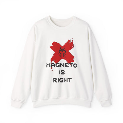 Magneto Is Right Sweatshirt (black text)