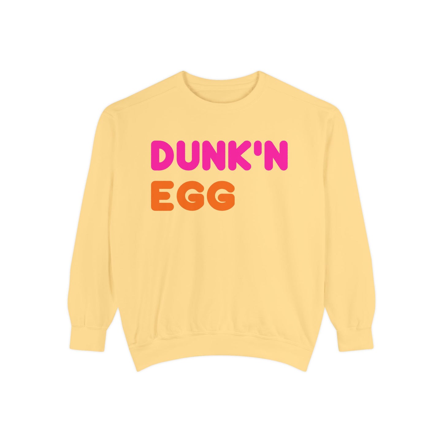 Thee Dunk'N Egg (High Quality Comfort Colors Sweatshirt)