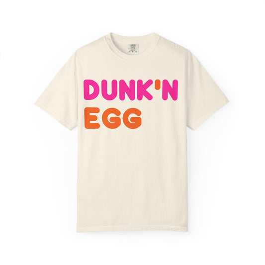 The Dunk'N Egg [High Quality Comfort Colors Tee Shirt]