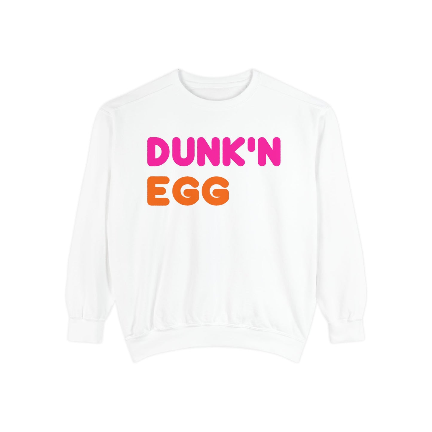 Thee Dunk'N Egg (High Quality Comfort Colors Sweatshirt)
