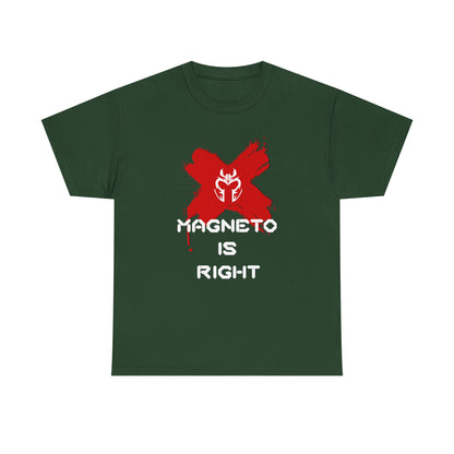 Magneto Is Right Tee (white text)
