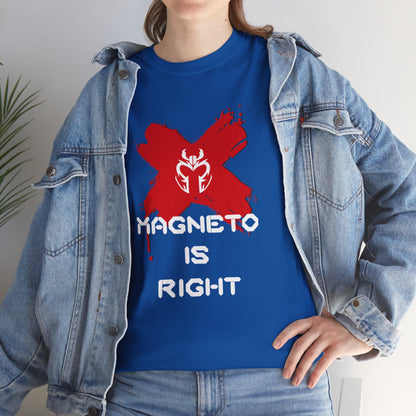 Magneto Is Right Tee (white text)