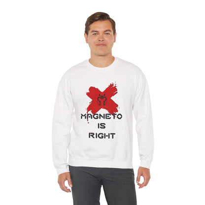 Magneto Is Right Sweatshirt (black text)