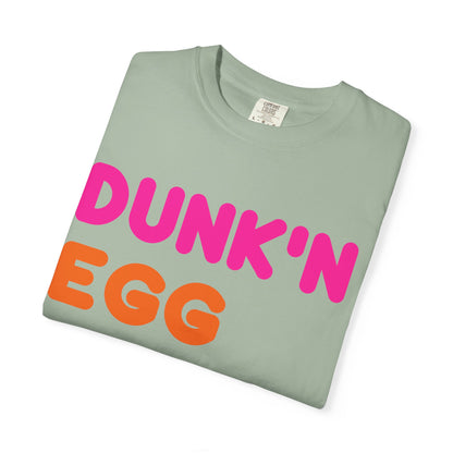 The Dunk'N Egg [High Quality Comfort Colors Tee Shirt]