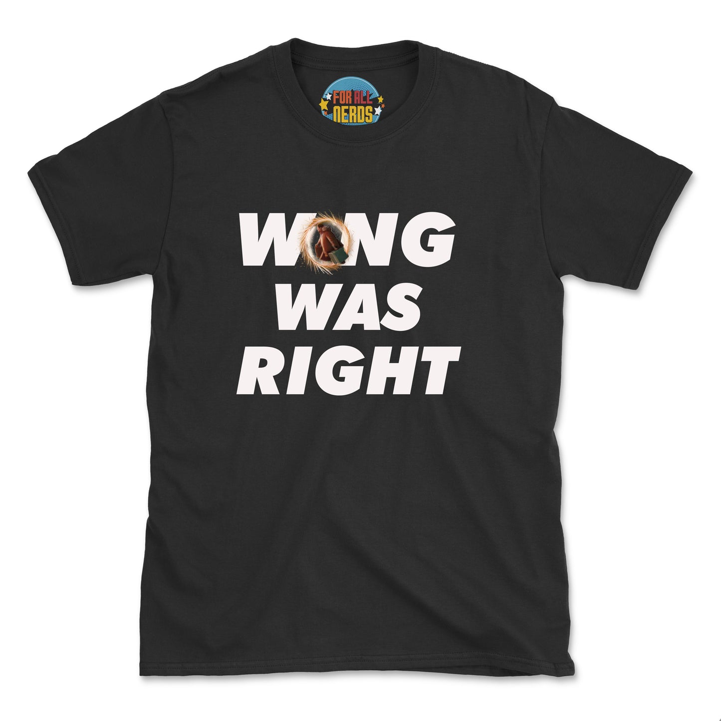 WONG WAS RIGHT (UNISEX FIT)